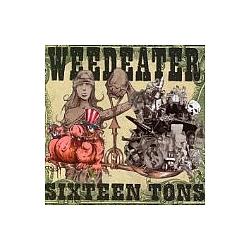 Weedeater - 16 Tons альбом