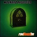 Weekend Excursion - Radioactive альбом