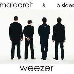 Weezer - Maladroit &amp; B Sides album