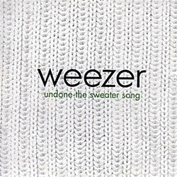 Weezer - Undone - The Sweater Song album