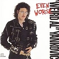 Weird Al Yankovic - Even Worse album