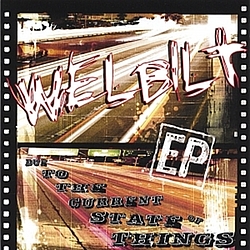 Welbilt - Due To The Current State of Things альбом