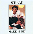 Wham! - Make It Big альбом