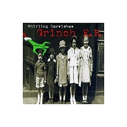 Whirling Dervishes - Grinch E.P. альбом