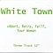 White Town - 1997 &gt;Abort, Retry, Fail?_ album