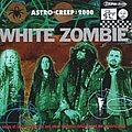 White Zombie - Astro Creep: 2000 -- Songs of Love, Destruction album