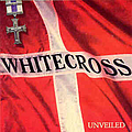 Whitecross - Unveiled album