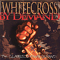 Whitecross - By Demand альбом