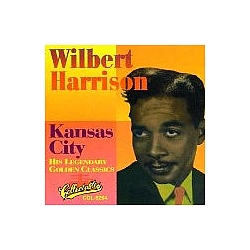 Wilbert Harrison - Kansas City: His Legendary Golden Classics альбом