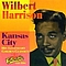 Wilbert Harrison - Kansas City: His Legendary Golden Classics album