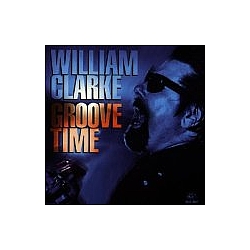 William Clarke - Groove Time album