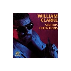 William Clarke - Serious Intentions album
