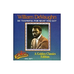 William DeVaughn - Be Thankful for What You Got альбом