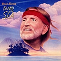Willie Nelson - Island in the Sea album