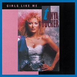 Tanya Tucker - Girls Like Me album