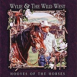 Wylie &amp; The Wild West - Hooves Of The Horses альбом