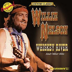 Willie Nelson - Whiskey River and Other Hits album