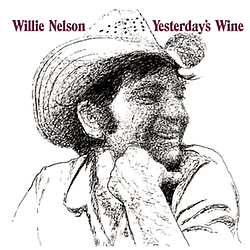 Willie Nelson - Yesterday&#039;s Wine альбом