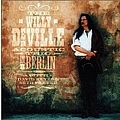 Willy Deville - In Berlin (W1+ Live Tracks) альбом