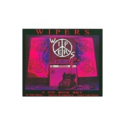 Wipers - Box Set -- Is This Real? album