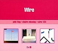 Wire - Pink Flag / 154 / Chairs Missing album