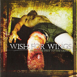 Wish For Wings - From the Past to the Grave album