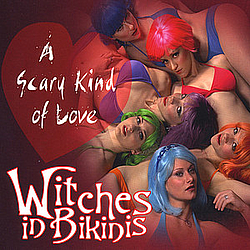 Witches In Bikinis - A Scary Kind of Love альбом