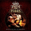 With Faith Or Flames - Beneath The Heel Of Oppression альбом
