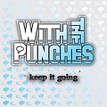 With The Punches - Keep It Going альбом