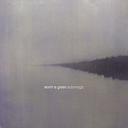 Worm Is Green - Automagic album