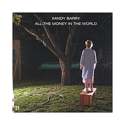 Xandy Barry - All the Money in the World album