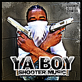 Ya Boy - Shooter Music/ Kush 2009 альбом