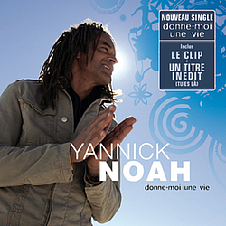 Yannick Noah - Donne-Moi Une Vie альбом