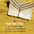 Yeah Yeah Yeahs - Let Me Know + Gold Lion (Diplo Remix) + Gold Lion (Nick Remix) альбом