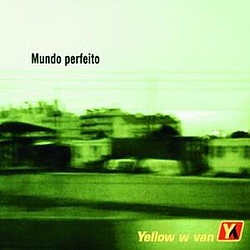 Yellow W Van - Mundo Perfeito album