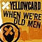 Yellowcard - When We&#039;re Old Men альбом