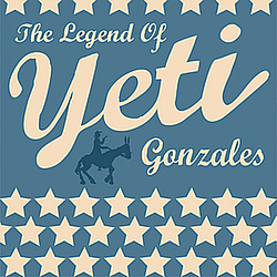 Yeti - The Legend Of Yeti Gonzales album