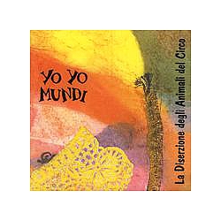 Yo Yo Mundi - La Diserzione Degli Animali Del Circo album