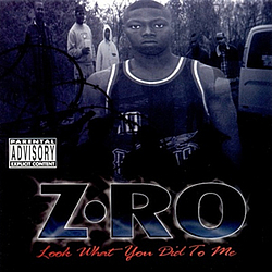Z-Ro - Look What You Did to Me альбом