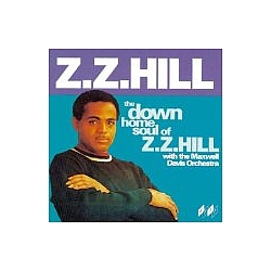 Z.Z. Hill - The Down Home Soul of Z.Z. Hill album