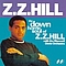 Z.Z. Hill - The Down Home Soul of Z.Z. Hill album