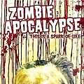 Zombie Apocalypse - This Is a Spark of Life альбом