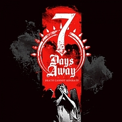 7 Days Away - Death Cannot Seperate альбом
