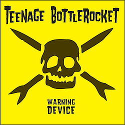 Teenage Bottlerocket - Warning Device album