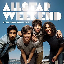 Allstar Weekend - Come Down With Love альбом