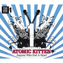 Atomic Kitten - Anyone Who Had A Heart album