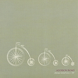 Addison Road - Always Loved You :: EP альбом