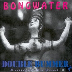 Bongwater - Double Bummer (disc 1) album