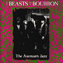 Beasts Of Bourbon - The Axemans Jazz album