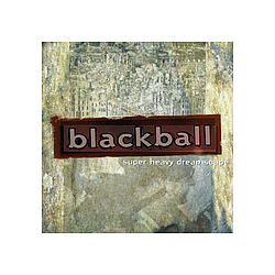 Blackball - Super Heavy Dreamscape album